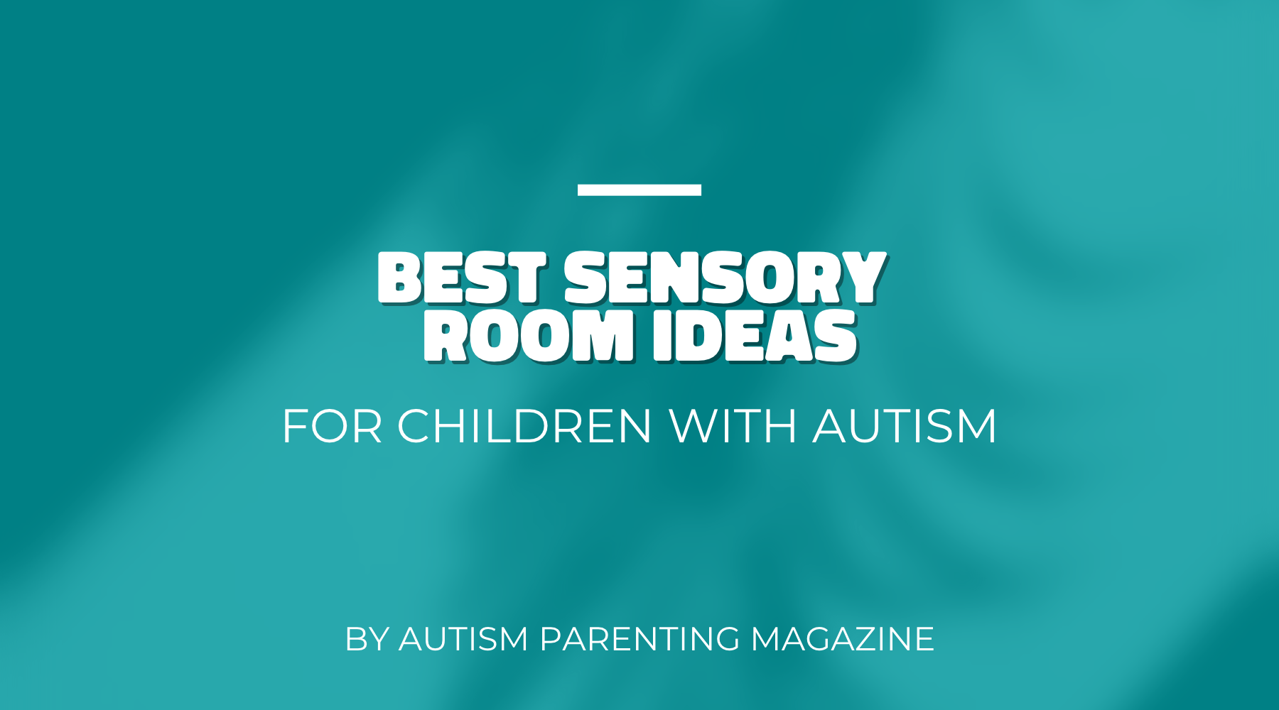 Best Sensory Room Ideas For Children With Autism AdaptAbility best-sensory-room-ideas-for-children-with-autism-adaptability