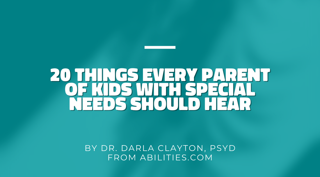 20 Things Every Parent of Kids with Special Needs Should Hear