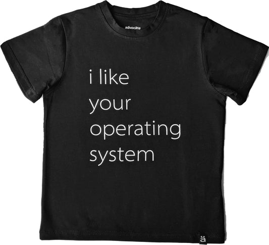 i like your operating system Youth T-Shirt